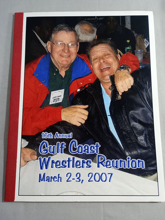 16th Annual Gulf Coast Wrestlers Reunion March 2-3, 2007