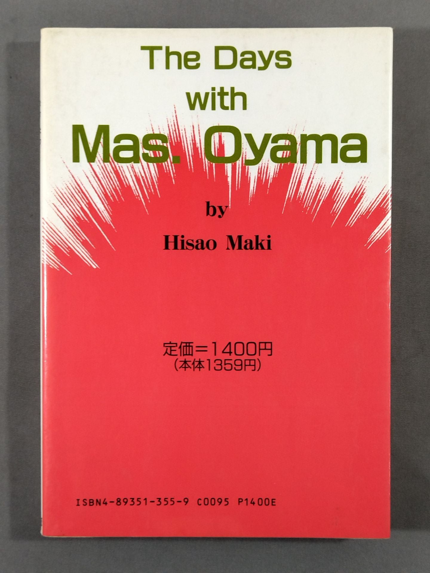 Days with Mas Oyama (Masutatsu Oyama) Farewell, KyokushinKARATE !