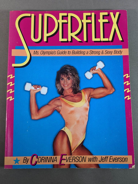 SUPERFLEX  Ms. Olympia's Guide to Building a Strong & Sexy Body