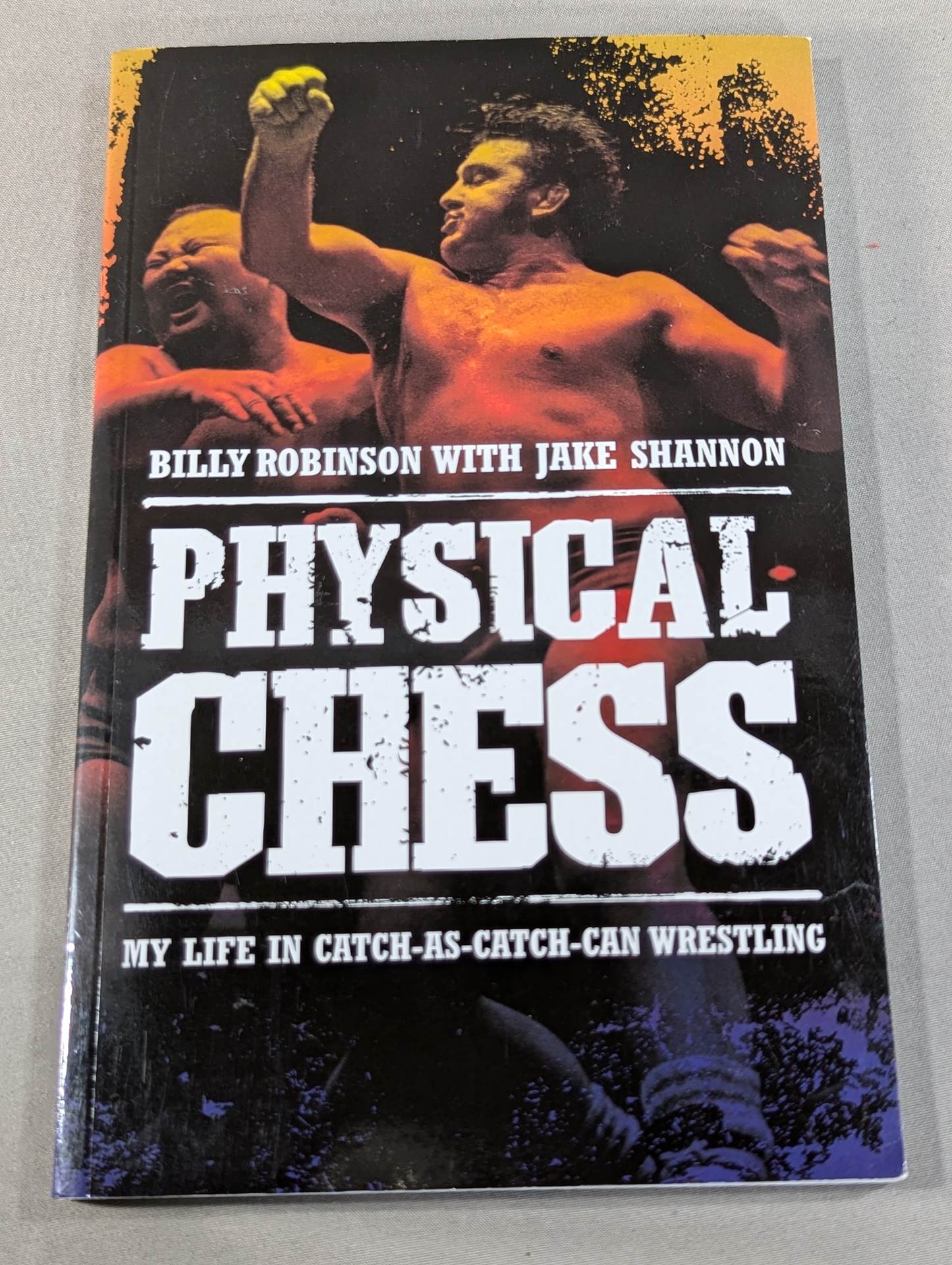 PHYSICAL CHESS / MY LIFE IN CATCH-AS-CATCH-CAN Wrestling