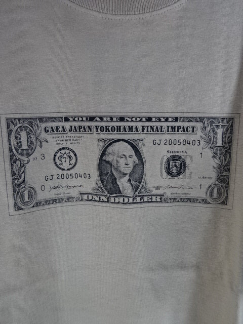 GAEA "2005.04.03 YOKOHAMA FINAL IMPACT ONN DOLLER" T-SHIRT