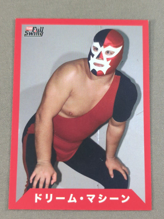 Team Full Swing Dream Machine Pro Wrestling  Card