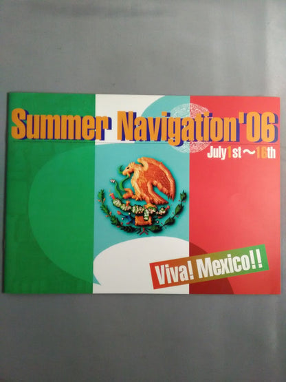 Summer Navigation’06 VIVA MEXICO!!