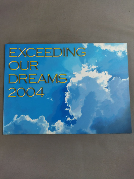 2004 EXCEEDING OUR DREAMS