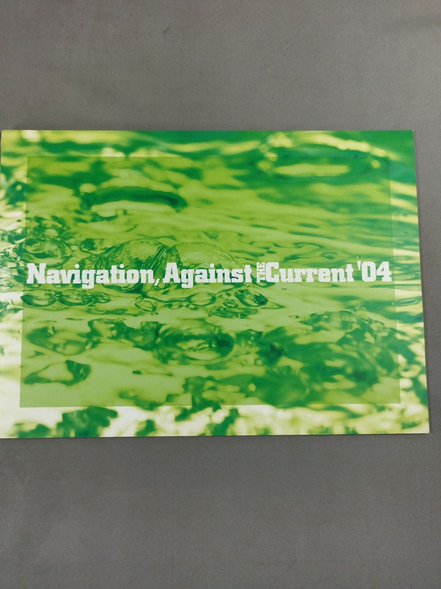 Navigation Against THE Current’04