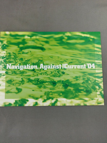 Navigation Against THE Current’04