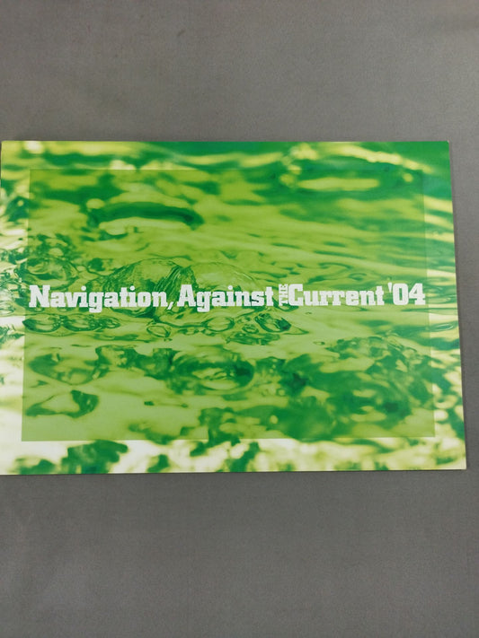Navigation Against THE Current’04