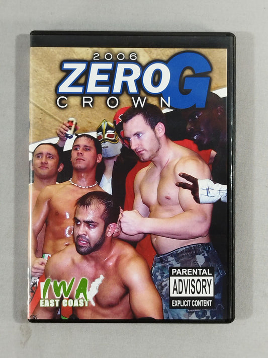 IWA EAST COAST 2006 ZERO G CROWN TOURNAMENT