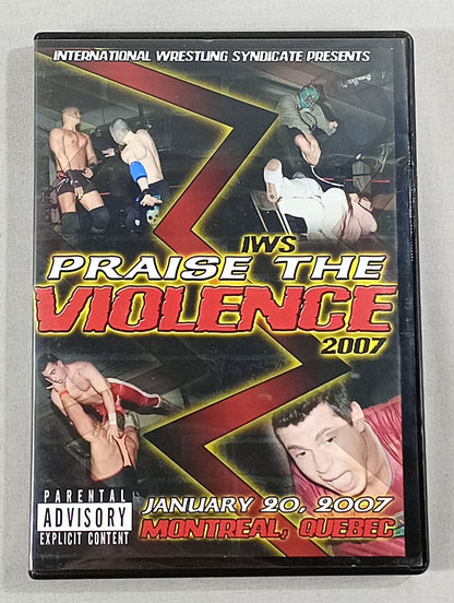 IWS PRAISE THE VIOLENCE 2007  1/20/07