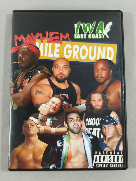 IWA EAST COAST Mayhem On Mile Ground -9-19-07