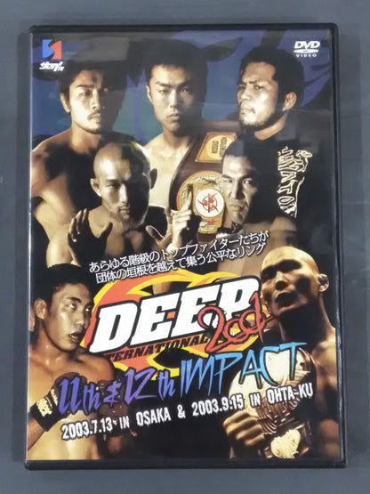 DEEP 2001 INTERNATIONAL 11th&12th impact