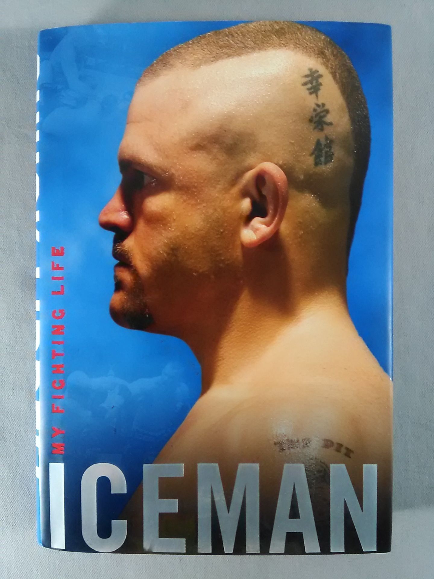 【チャック・リデル 直筆サイン入り】ICEMAN:MY FIGHTING LIFE