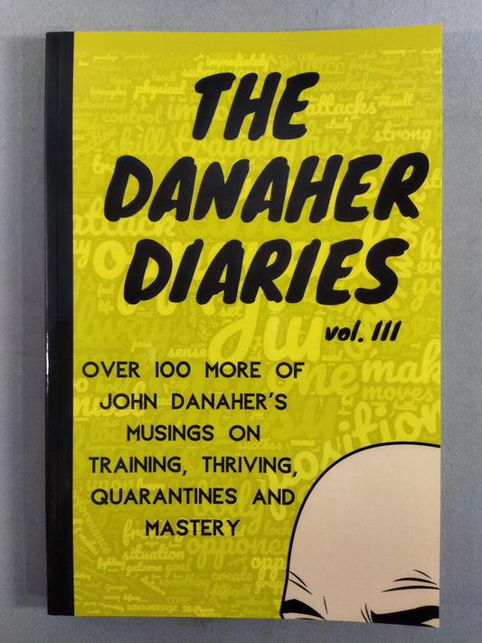 The Danaher Diaries Volume 3