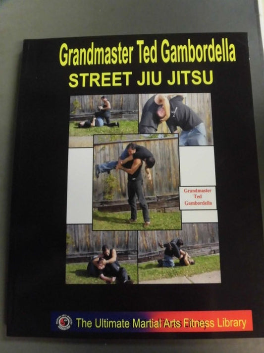 Grandmaster Ted Gambordella STREET JIU JITSU