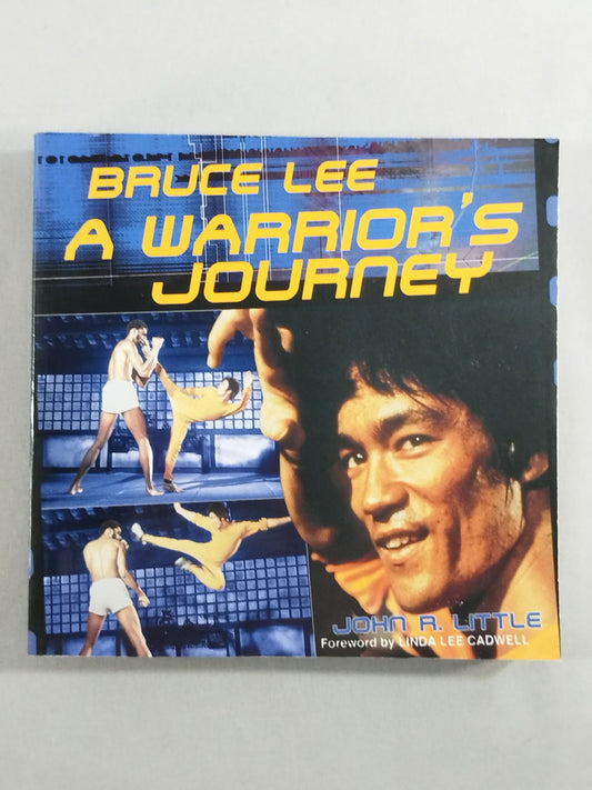 BRUCE LEE A WARRIOR’S JOURNEY