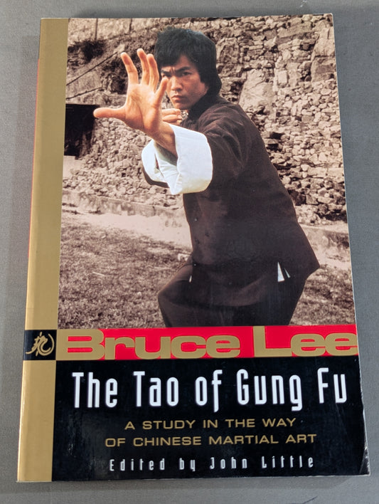 Bruce Lee The Tao of Gung Fu : A Study in the Way of Chinese Martial Art (VOLUME TWO)