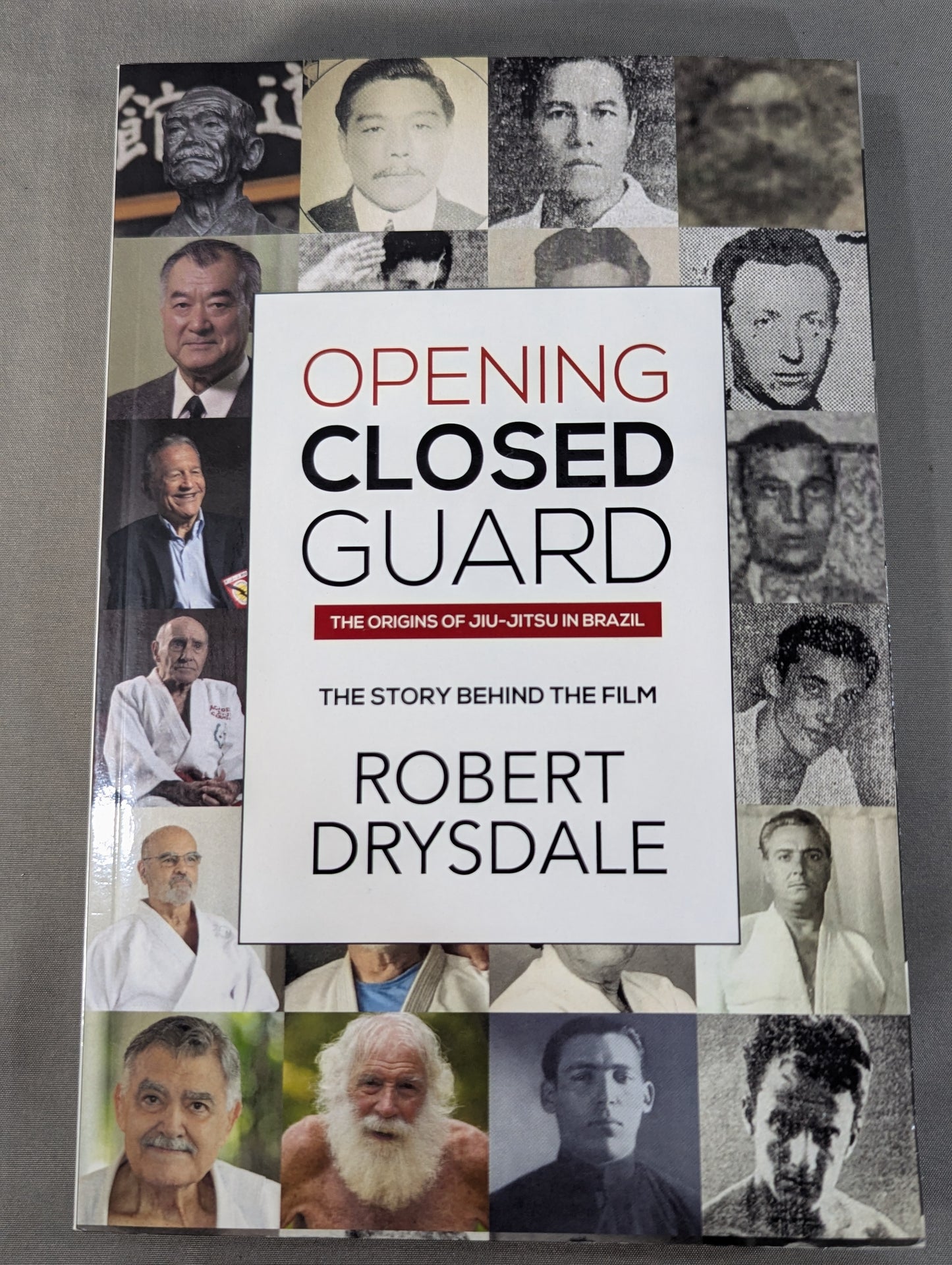OPENING CLOSED GUARD : The Origins of Jiu-Jitsu in Brazil : The Story Behind the Film