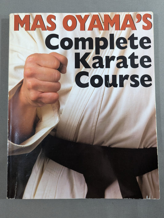 MAS OYAMA’S Complete Karate Course