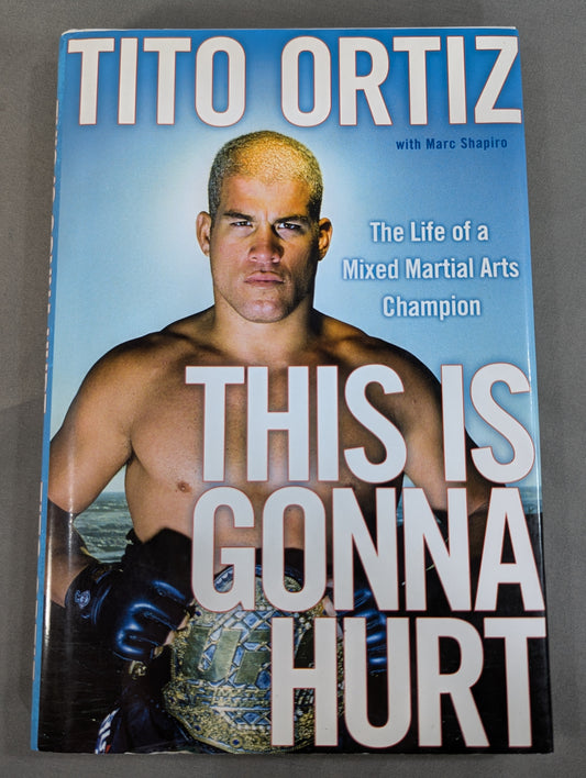 THIS IS GONNA HURT:The Life of a Mixed Martial Arts Champion