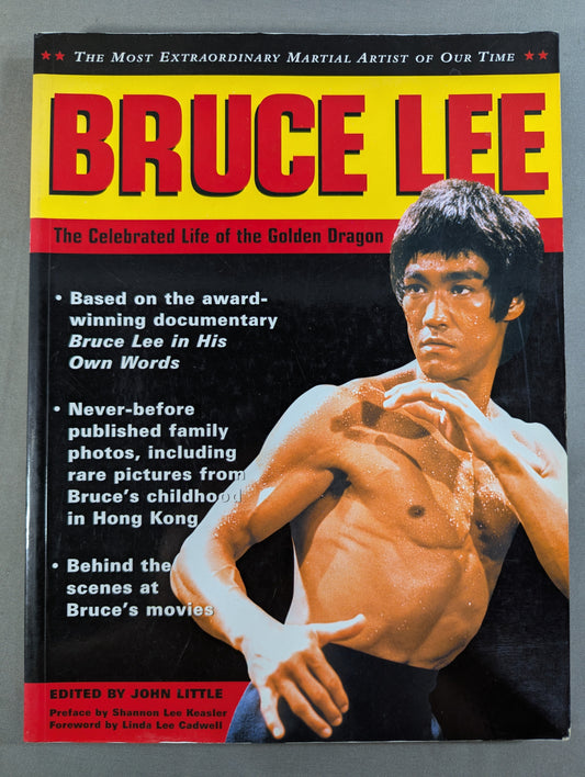 BRUCE LEE The Celebrated Life of the Golden Dragon