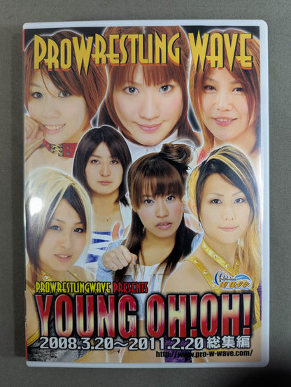 Pro-wrestling WAVE YOUNG OH! OH! Highlights ★2008.3.20~2011.2.20★