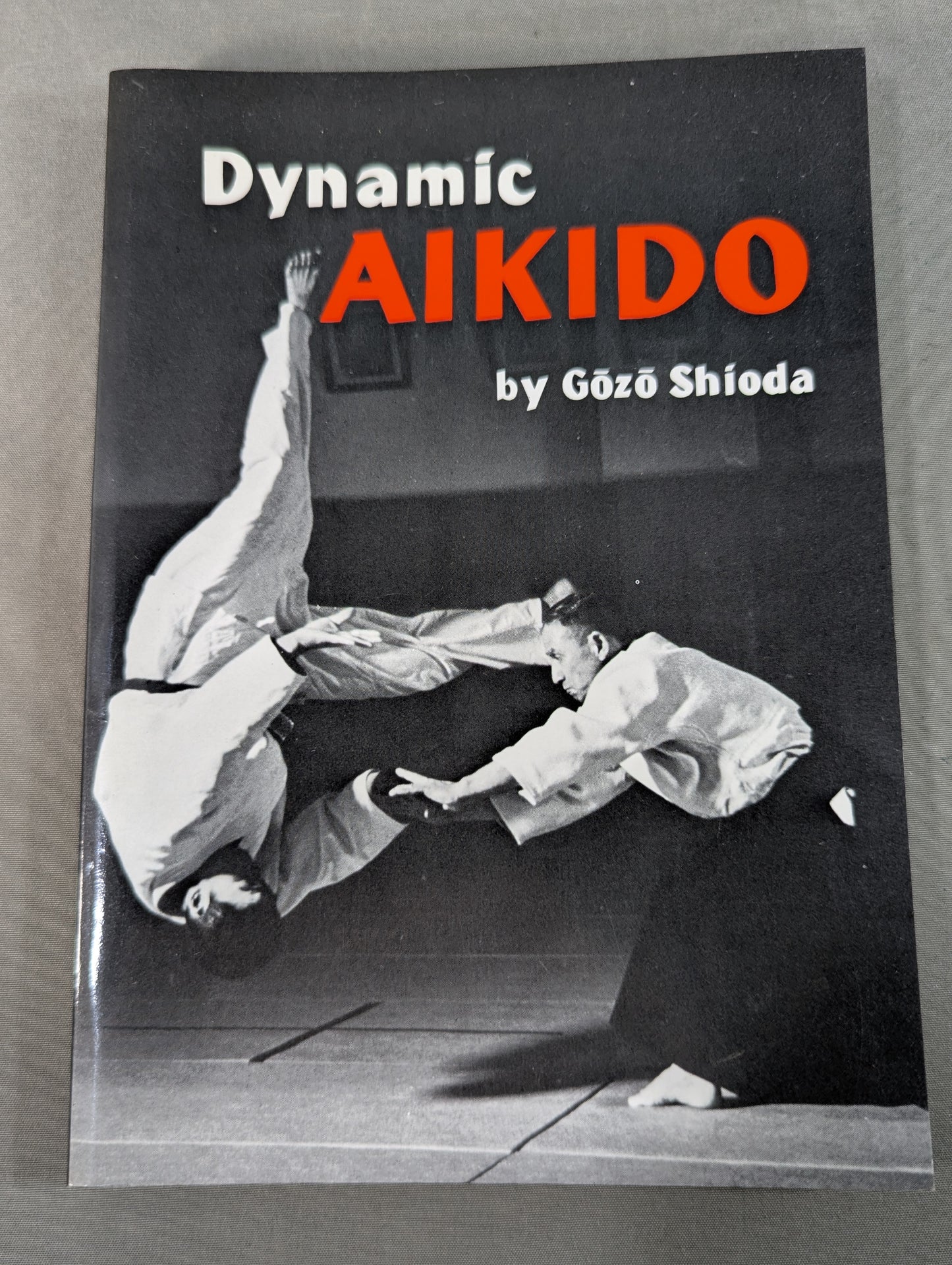 Dynamic AIKIDO by Gozo Shioda (Popular)