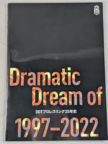 DDT Pro-wrestling  25 Years Dramatic Dream of 1997-2022