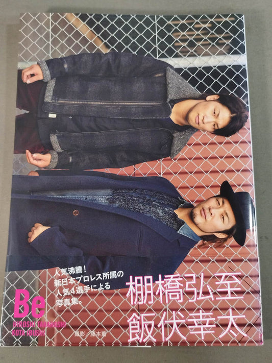 【Tanahashi & Iibushi hand signed autograph 】Shinsuke Nakamura ×Kazuchika Okada  Hiroshi Tanahashi ×Kota Ibushi  photo  collection "Be"