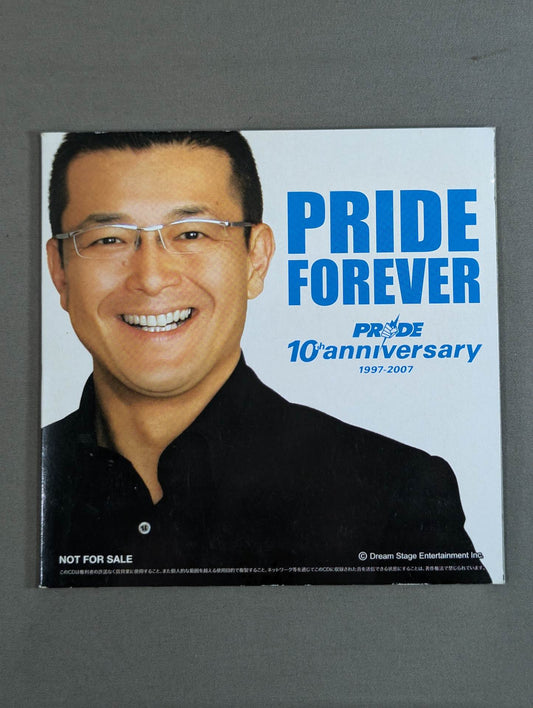 ★ ★ not sold in stores PRIDE FOREVER 10th anniversary 1997-2007