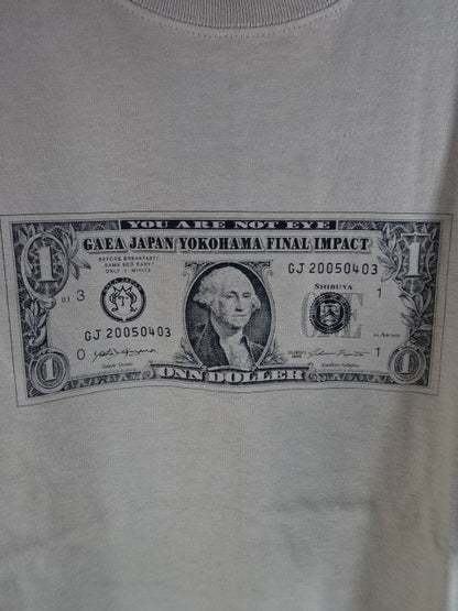 GAEA "2005.04.03 YOKOHAMA FINAL IMPACT ONN DOLLER" T-SHIRT
