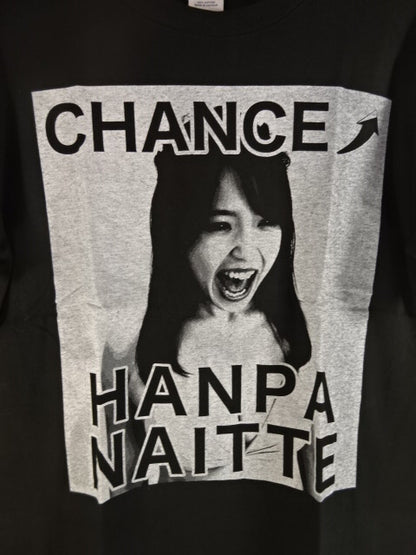 白川未奈「CHANCE HANPA NAITTE」Tシャツ