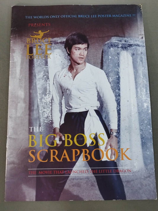 BRUCE LEE FOREVER：THE BIG BOSS SCRAPBOOK