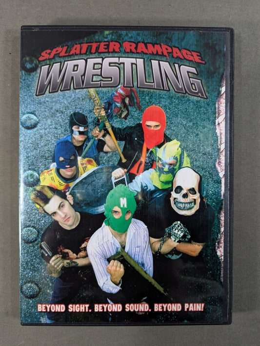 SPLATTER RAMPAGE Wrestling ★BEYOND SIGHT BEYOND SOUND BEYOND PAIN! ★