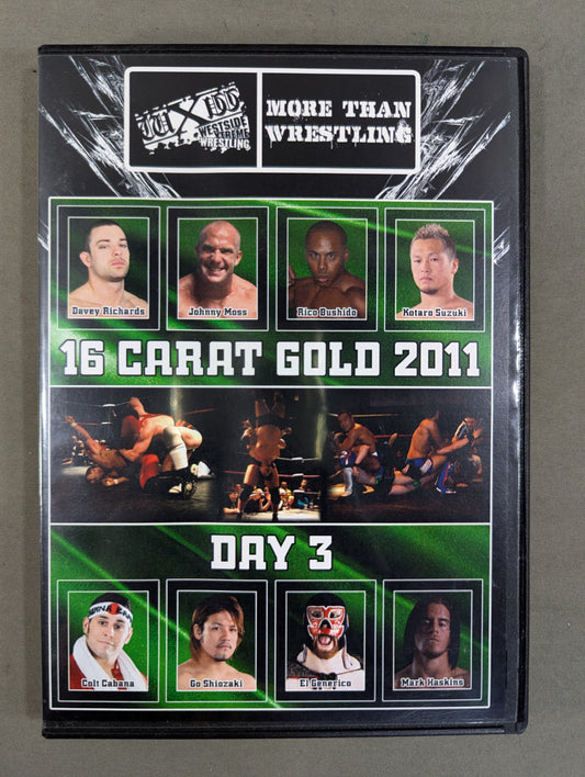 WXW 16 CARAT GOLD 2011 DAY.3