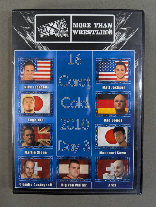 WXW 16 CARAT GOLD 2010  DAY.3