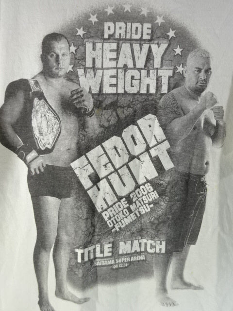 PRIDE Men's Festival 2006 -FUMETSU- Emelia Enko Fedor vs Mark Hunt T-Shirt