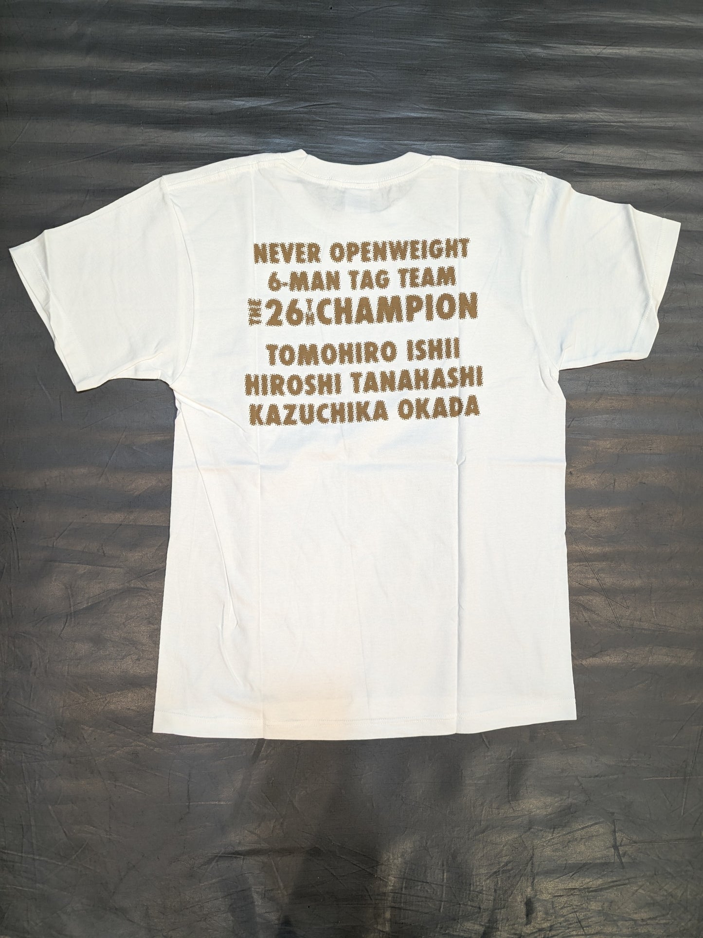 Kazuchika Okada &Hiroshi Tanahashi & Tomohiro Ishii "NEVER Indiscriminate 6-Man Tag Team Champion" T-shirt