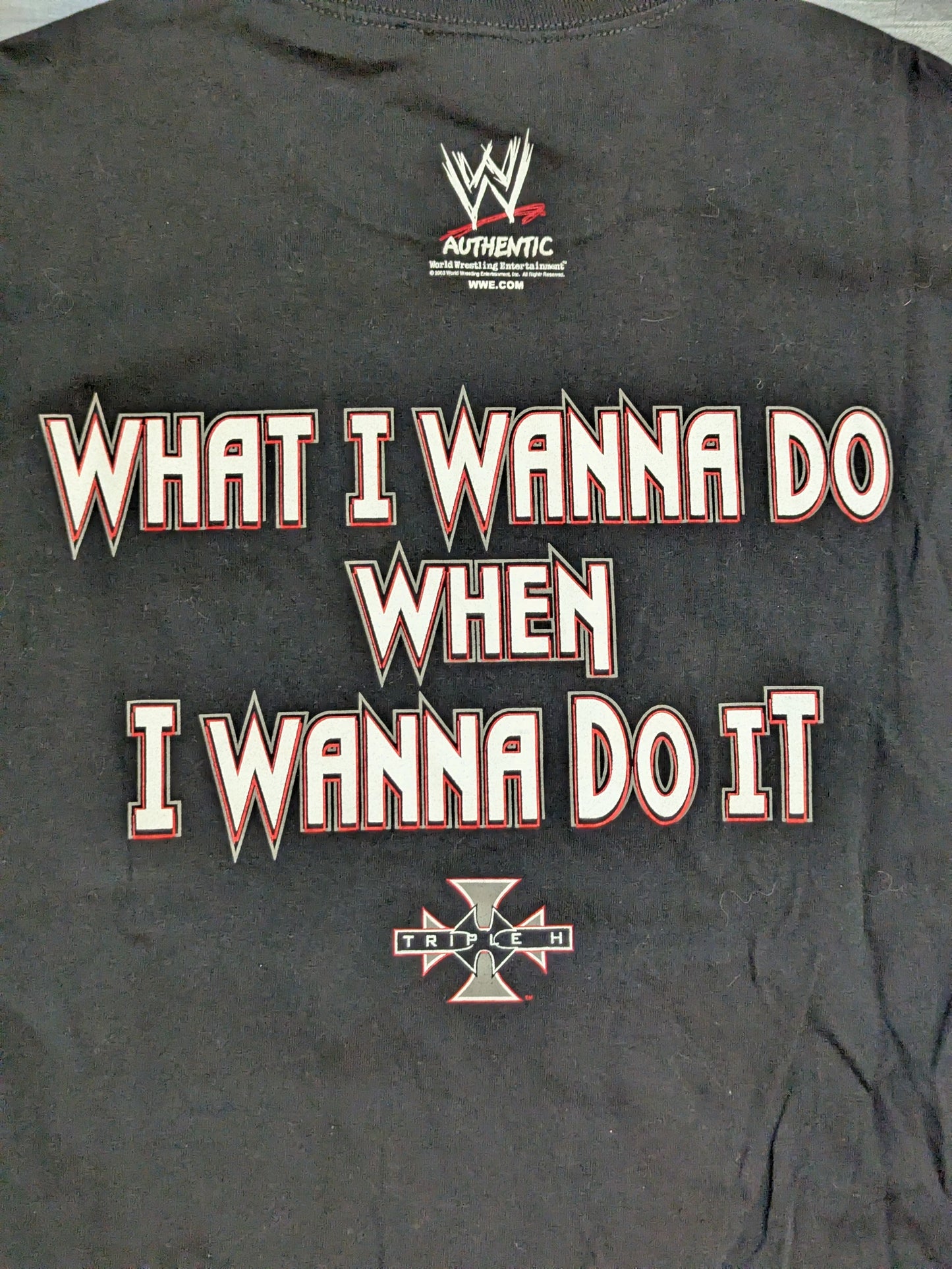 Triple H 'WHAT I WANNA DO WHEN I WANNA DO IT' T-shirt (WWE (2003) / Black)