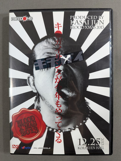 ★FREEDOMS★ Jun Kasai Produced Performance: Blood Christmas 2013