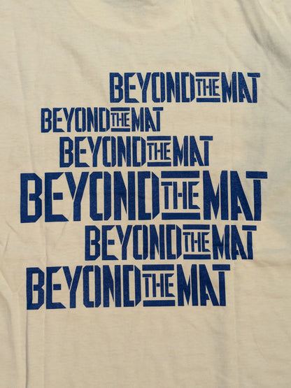 BEYOND THE MAT / Beyond the Matt T-Shirt