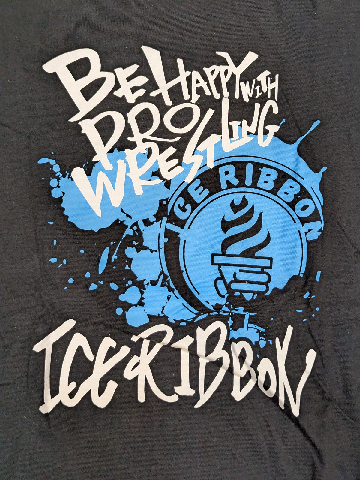 Ice Ribbon 'BE HAPPY WITH Wrestling' T-shirt