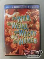 the WILD，the WEIRD，the WACKY AND the WOMEN