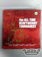 the best of the ALL-TIME HEAVYWEIGHT TOURNAMENT