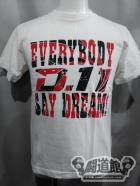 DREAM《EVERYBODY SAY DREAM!(D.11)》Tシャツ