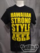 【直筆サイン入り】ジェフ・コブ「HAWAIIAN STRONG STYLE」Tシャツ