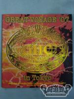 GREAT VOYAGE’07 in Tokyo【日本武道館大会】